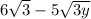 6\sqrt{3}-5\sqrt{3y}