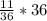 \frac{11}{36} *36\\