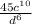 \frac{45c^{10}}{d^6}