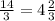 \frac{14}{3} =4 \frac{2}{3}