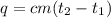 q = cm(t _{2} - t_{1} )