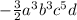 - \frac{3}{2} a {}^{3} b {}^{3} c {}^{5} d