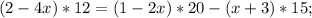 (2-4x)*12=(1-2x)*20-(x+3)*15;