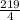 \frac{219}{4}