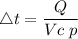 \triangle t = \dfrac{Q}{Vc \;p}