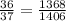 \frac{36}{37} = \frac{1368}{1406}