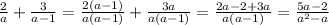 \frac{2}{a} +\frac{3}{a-1} =\frac{2(a-1)}{a(a-1)} +\frac{3a}{a(a-1)}=\frac{2a-2+3a}{a(a-1)} =\frac{5a-2}{a^{2}-a}