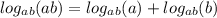 log_{ab}(ab)=log_{ab}(a)+log_{ab}(b)