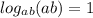 log_{ab}(ab)=1