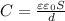 C=\frac{\varepsilon \varepsilon_0 S}{ d}