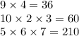 9 \times 4 = 36 \\ 10 \times 2 \times 3 = 60 \\ 5 \times 6 \times 7 = 210