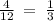 \frac{4}{12} \: = \: \frac{1}{3}