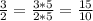 \frac{3}{2}= \frac{3*5}{2*5}= \frac{15}{10}