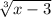 \sqrt[3]{x-3}