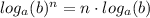 log_a(b)^n=n\cdot log_a(b)