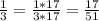 \frac{1}{3}= \frac{1*17}{3*17}=\frac{17}{51}