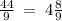 \frac{44}{9} \: = \: 4 \frac{8}{9}