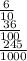 \frac{6}{10} \\ \frac{36}{100} \\ \frac{245}{1000}