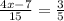 \frac{4x - 7}{15} = \frac{3}{5}