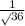 \frac{1}{ \sqrt{} 36}