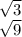 \sqrt{3} \\ \sqrt{9}