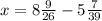 x=8\frac{9}{26} -5\frac{7}{39}