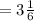 =3\frac{1}{6}