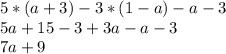 5*(a+3)-3*(1-a)-a-3\\5a+15-3+3a-a-3\\7a+9