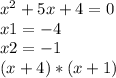 x^2+5x+4=0\\x1 = -4\\x2 = -1\\(x+4)*(x+1)