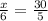 \frac{x}{6} = \frac{30}{5}