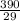 \frac{390}{29}