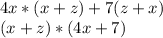 4x*(x+z)+7(z+x)\\(x+z)*(4x+7)