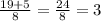 \frac{19 + 5}{8} = \frac{24}{8} = 3