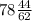 78\frac{44}{62}