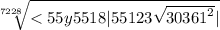 \sqrt[7228]{ < 55y5518 |55123 \sqrt{30 {361}^{2} } | }