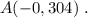 A(-0,304)\ .