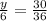 \frac{y}{6} = \frac{30}{36}