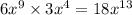 6 {x}^{9} \times 3 {x}^{4} = 18 {x}^{13}