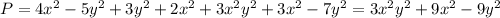 P=4x^2-5y^2+3y^2+2x^2+3x^2y^2+3x^2-7y^2=3x^2y^2+9x^2-9y^2