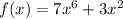 f(x)= 7x^6+3x^2