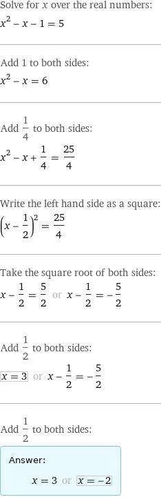 Решите. x^2 - x - 1 = 5