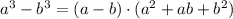 a^3-b^3=(a-b)\cdot(a^2+ab+b^2)