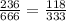 \frac{236}{666} = \frac{118}{333}