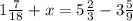 1\frac{7}{18}+x=5\frac{2}{3}-3\frac{5}{9}