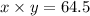 x \times y = 64.5