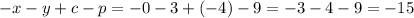 - x - y + c - p = - 0 - 3 + ( - 4) - 9 = - 3 - 4 - 9 = - 15