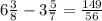 6 \frac{3}{8} - 3 \frac{5}{7} = \frac{149}{56}