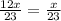 \frac{12x}{23} = \frac{x}{23}