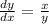 \frac{dy}{dx } = \frac{x}{y }