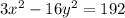 3x^{2} -16y^{2} =192